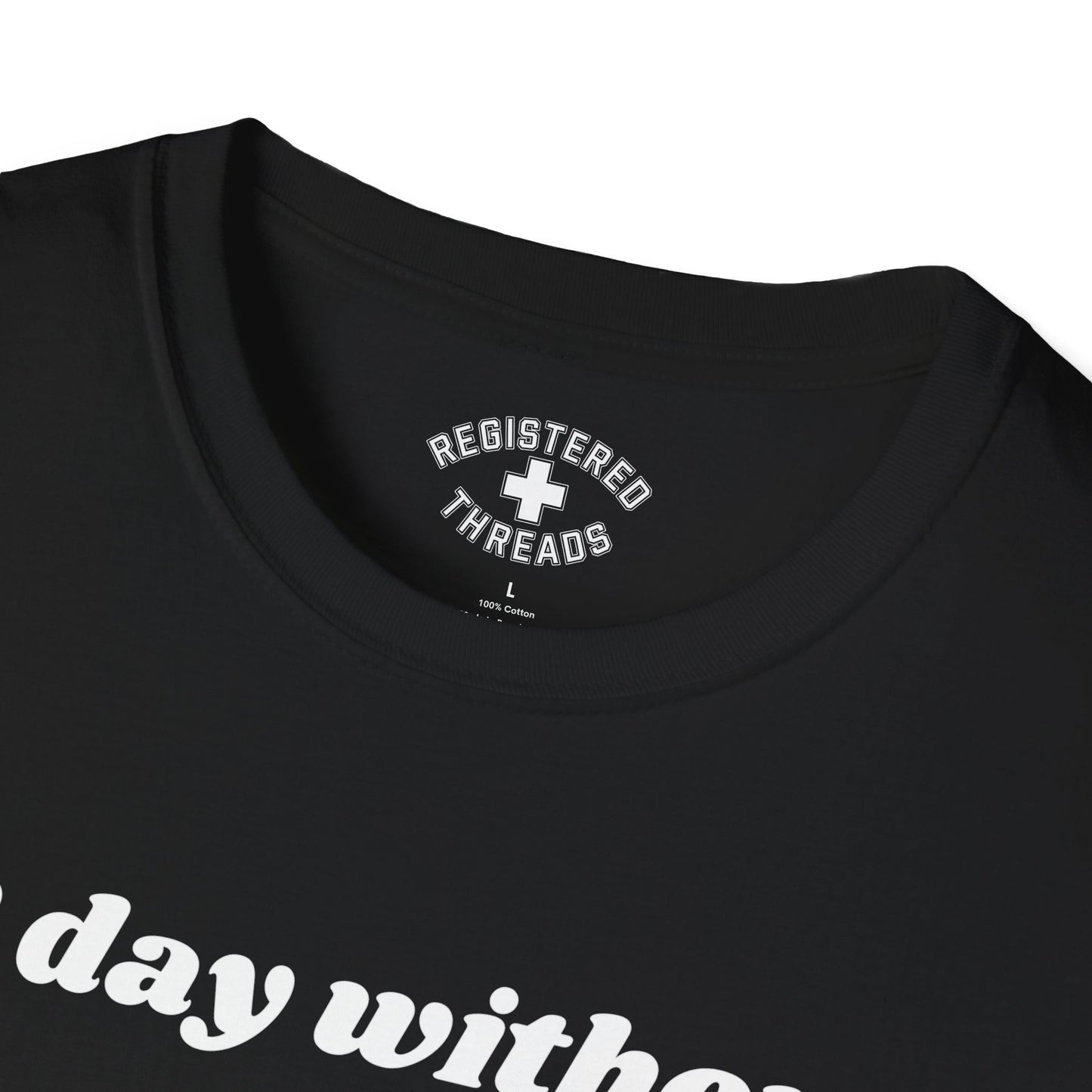 A Day Without Working T-Shirt