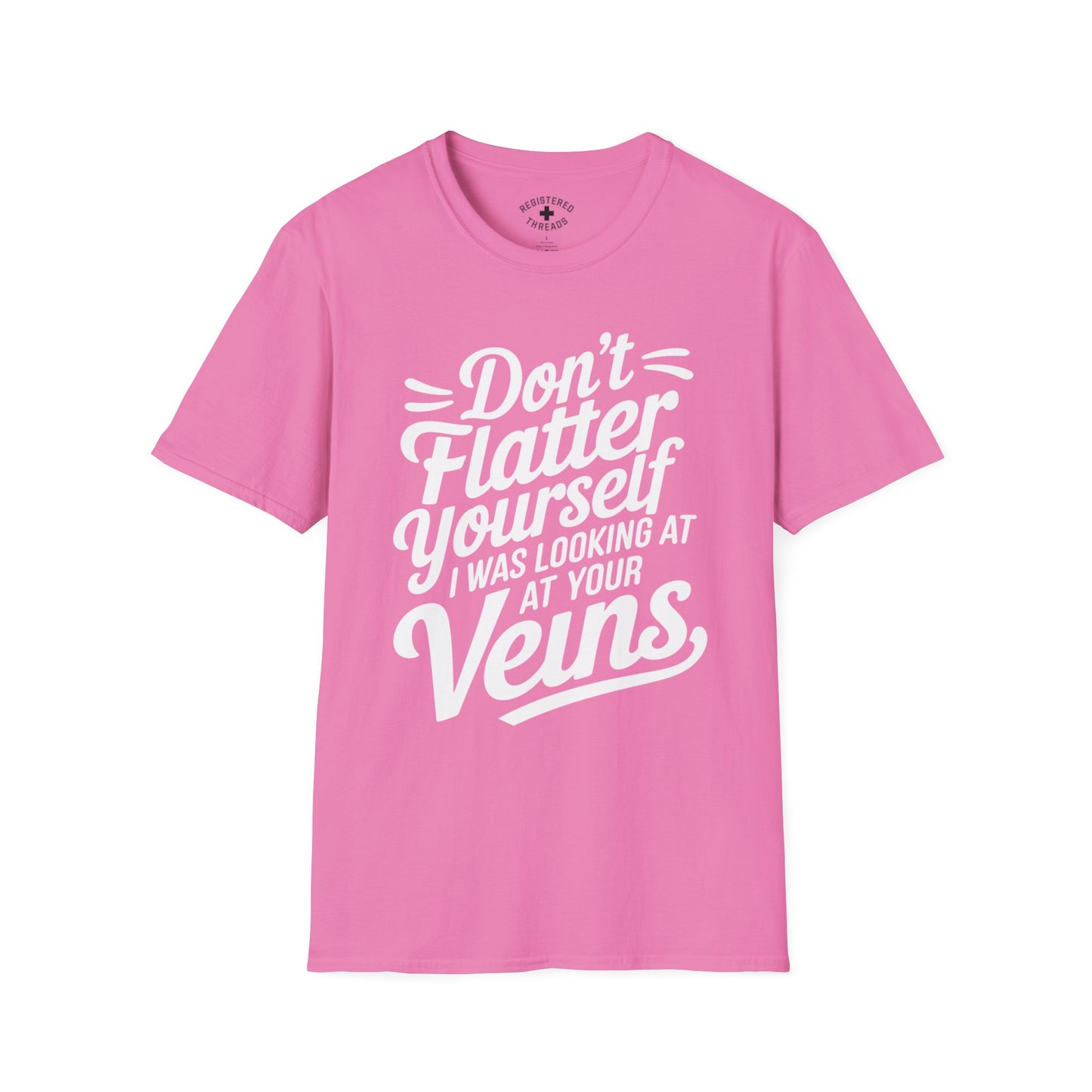 Don't Flatter Yourself T-Shirt