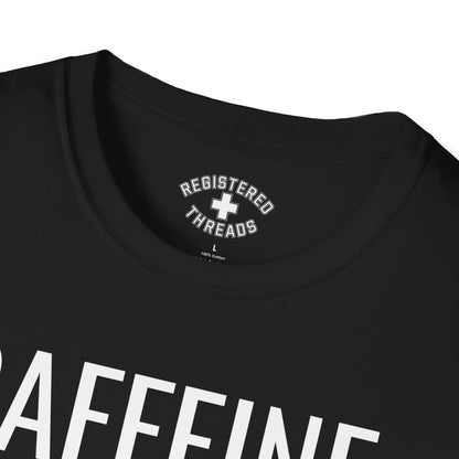 Caffeine. PO. Q4. PRN. T-Shirt