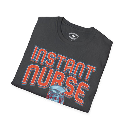 Instant Nurse T-Shirt