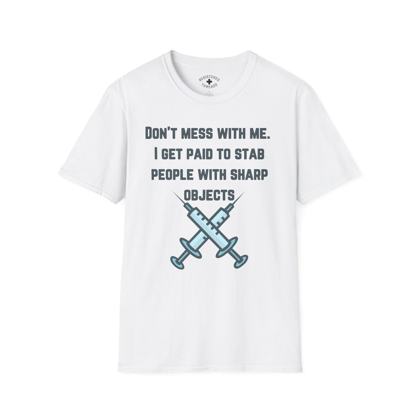 Don't Mess With Me T-Shirt