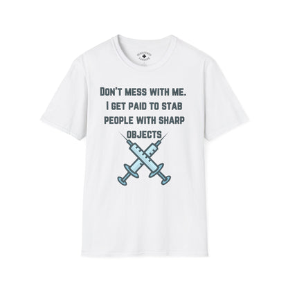 Don't Mess With Me T-Shirt