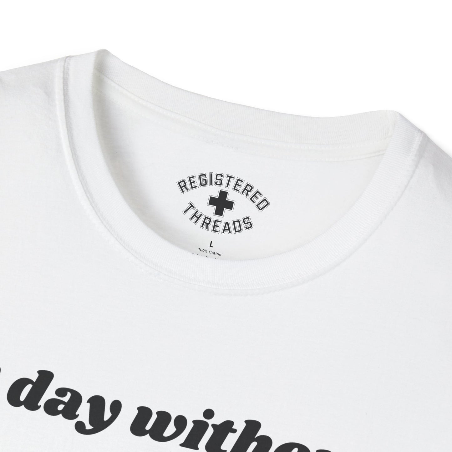 A Day Without Working T-Shirt