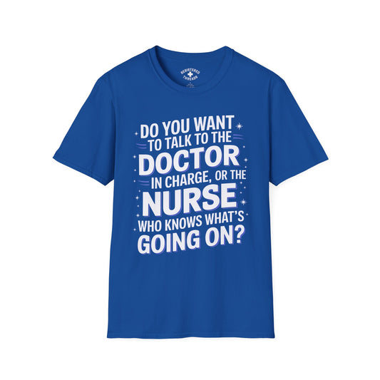 The Nurse Who Knows What's Going On T-Shirt