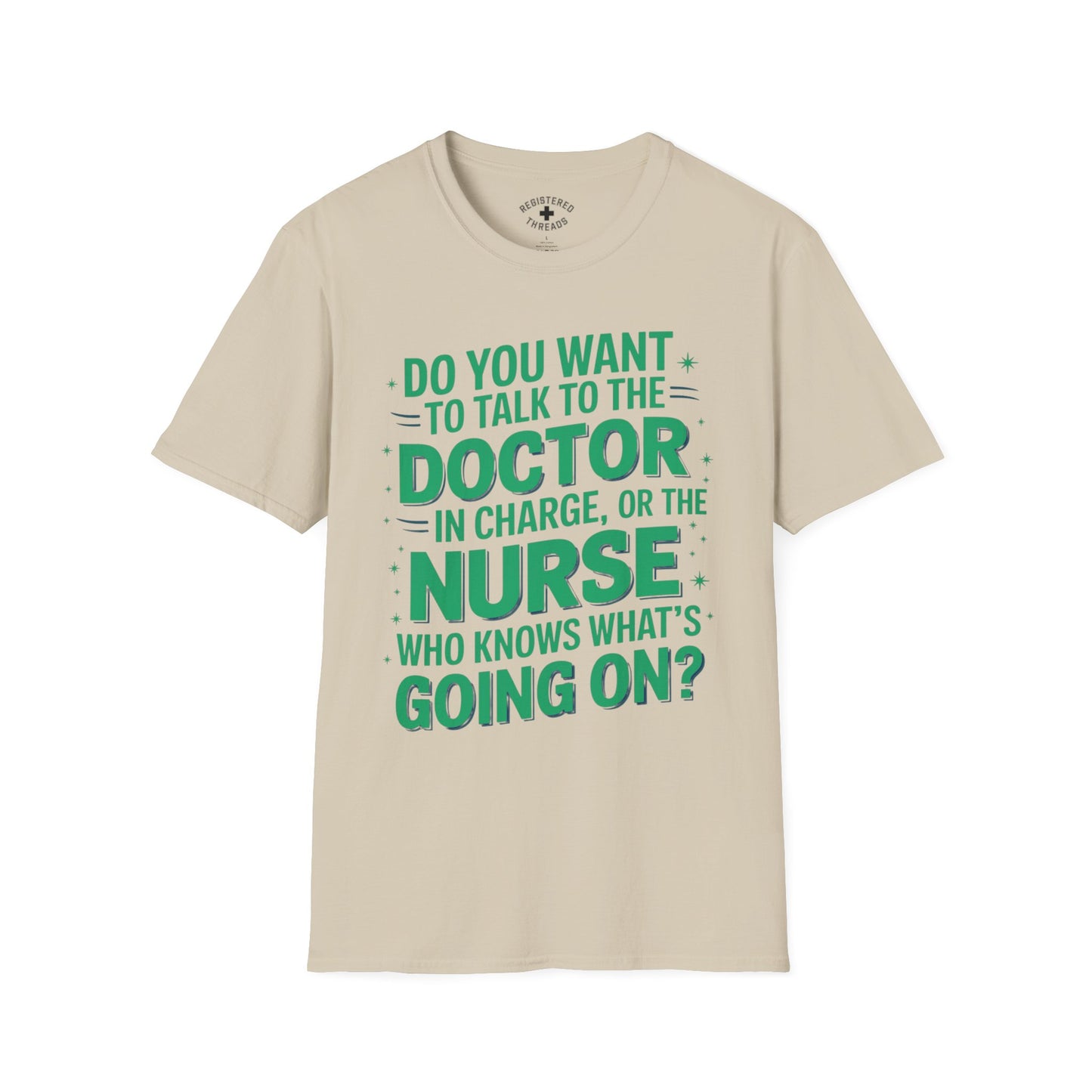 The Nurse Who Knows What's Going On T-Shirt