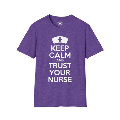Keep Calm and Trust Your Nurse T-Shirt