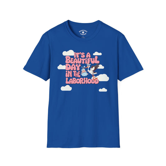 Beautiful Day in the Laborhood T-Shirt