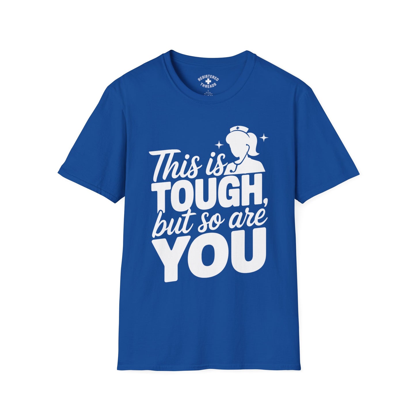 This is Tough, But So Are You T-Shirt