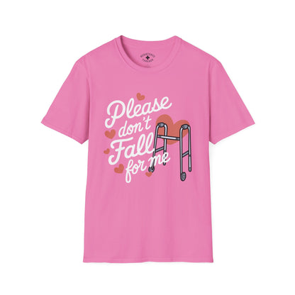 Please Don't Fall for Me T-Shirt
