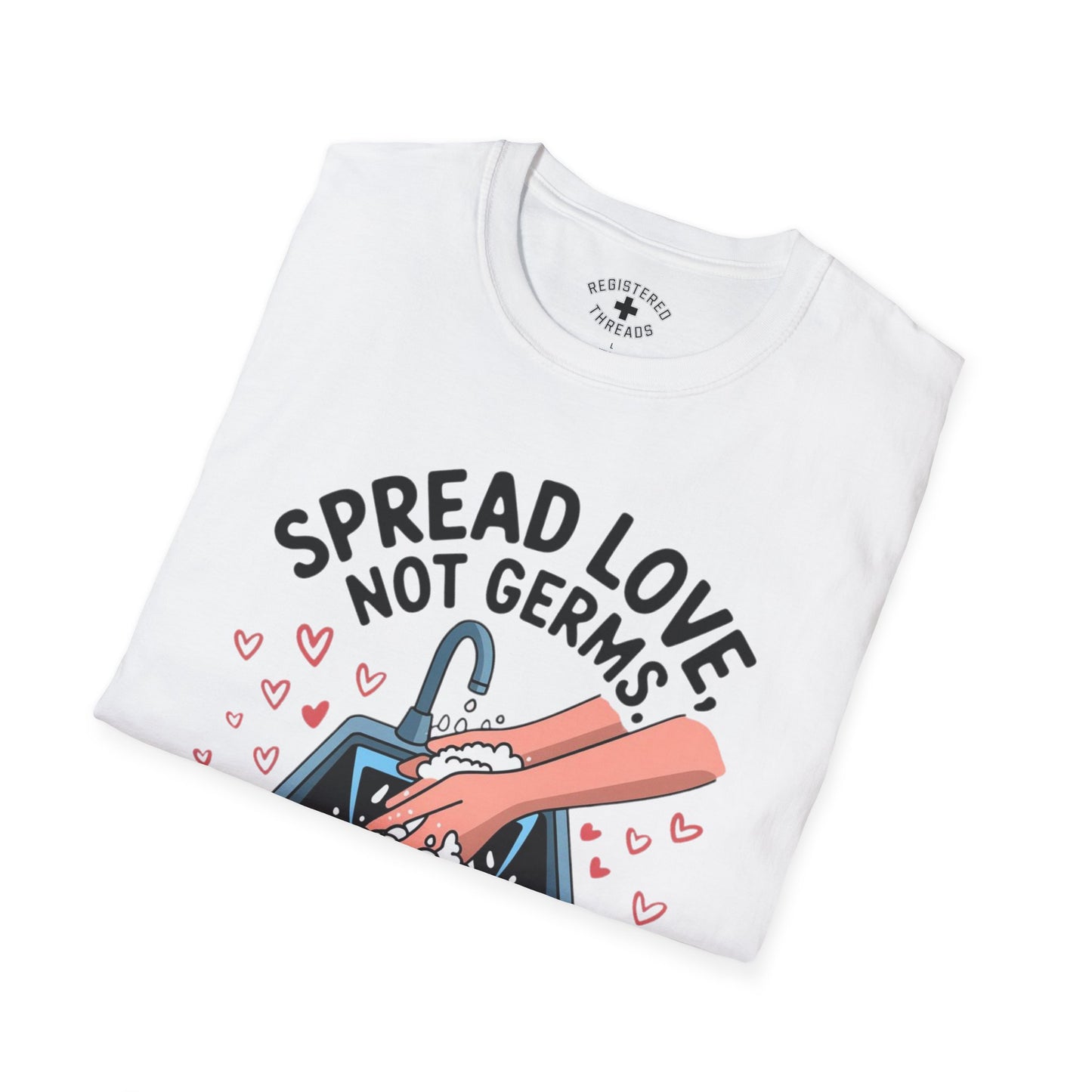 Spread Love, Not Germs T-Shirt