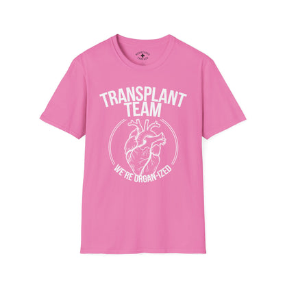 Transplant Team: We're Organ-ized T-Shirt