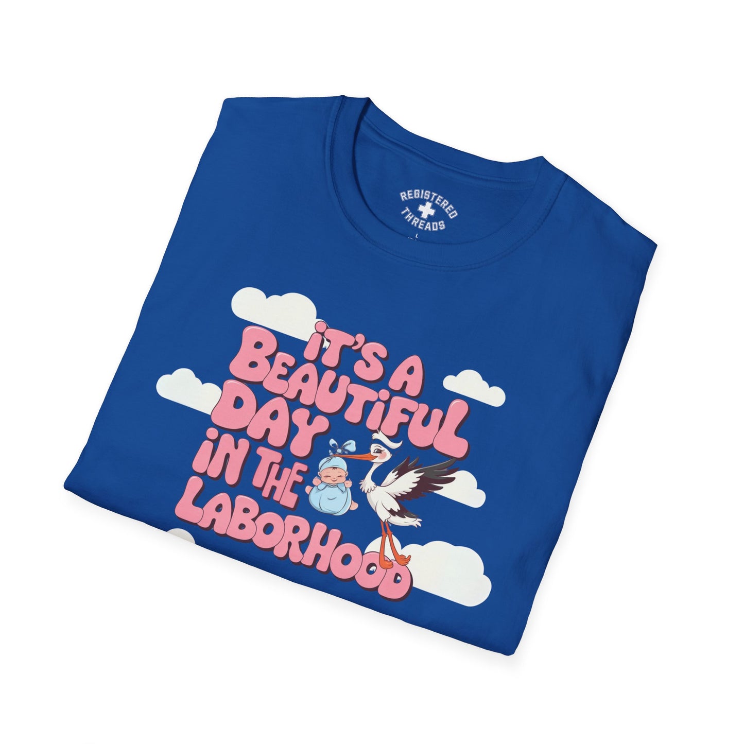 Beautiful Day in the Laborhood T-Shirt