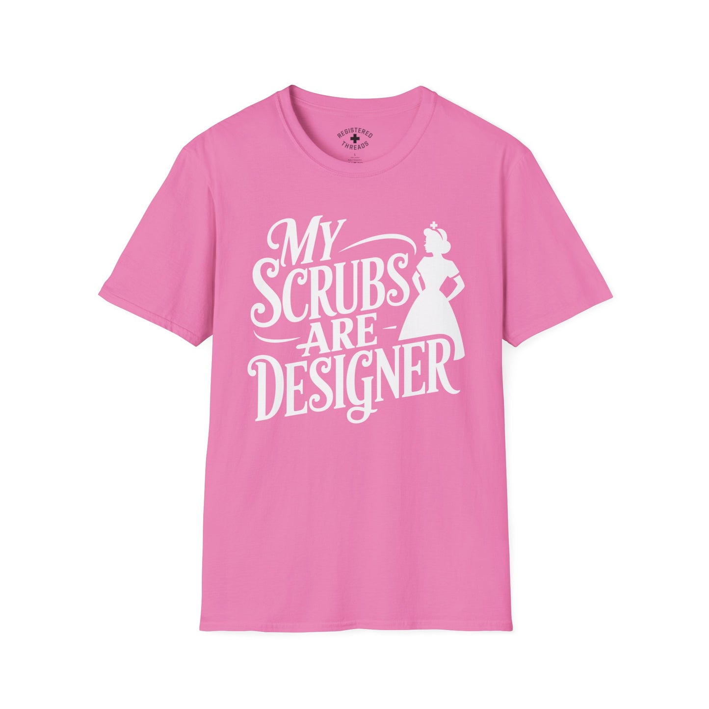 My Scrubs are Designer T-Shirt