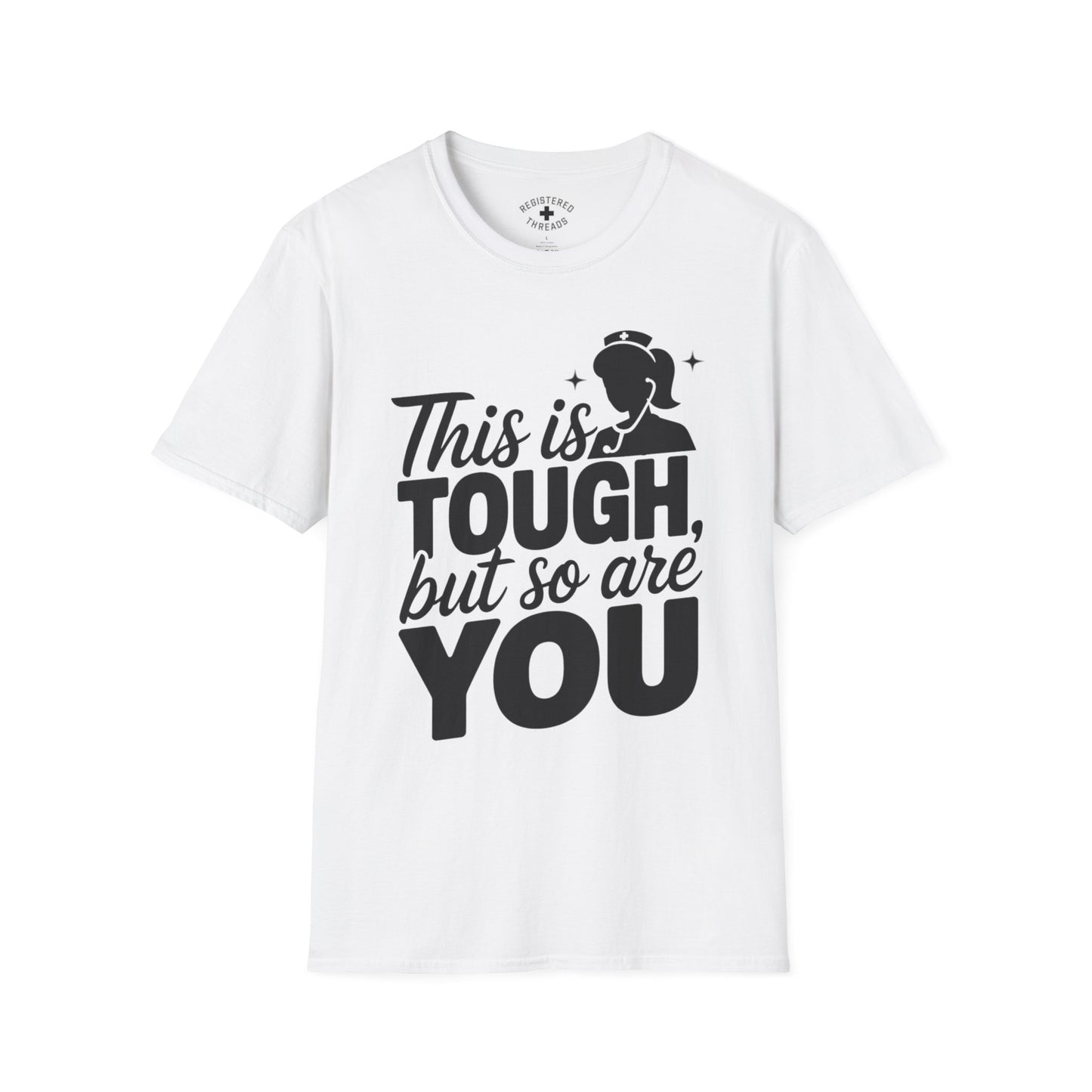 This is Tough, But So Are You T-Shirt