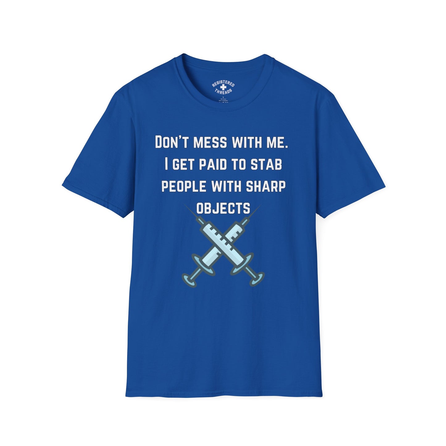 Don't Mess With Me T-Shirt