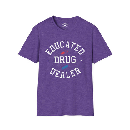 Educated Drug Dealer T-Shirt