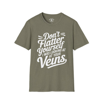 Don't Flatter Yourself T-Shirt