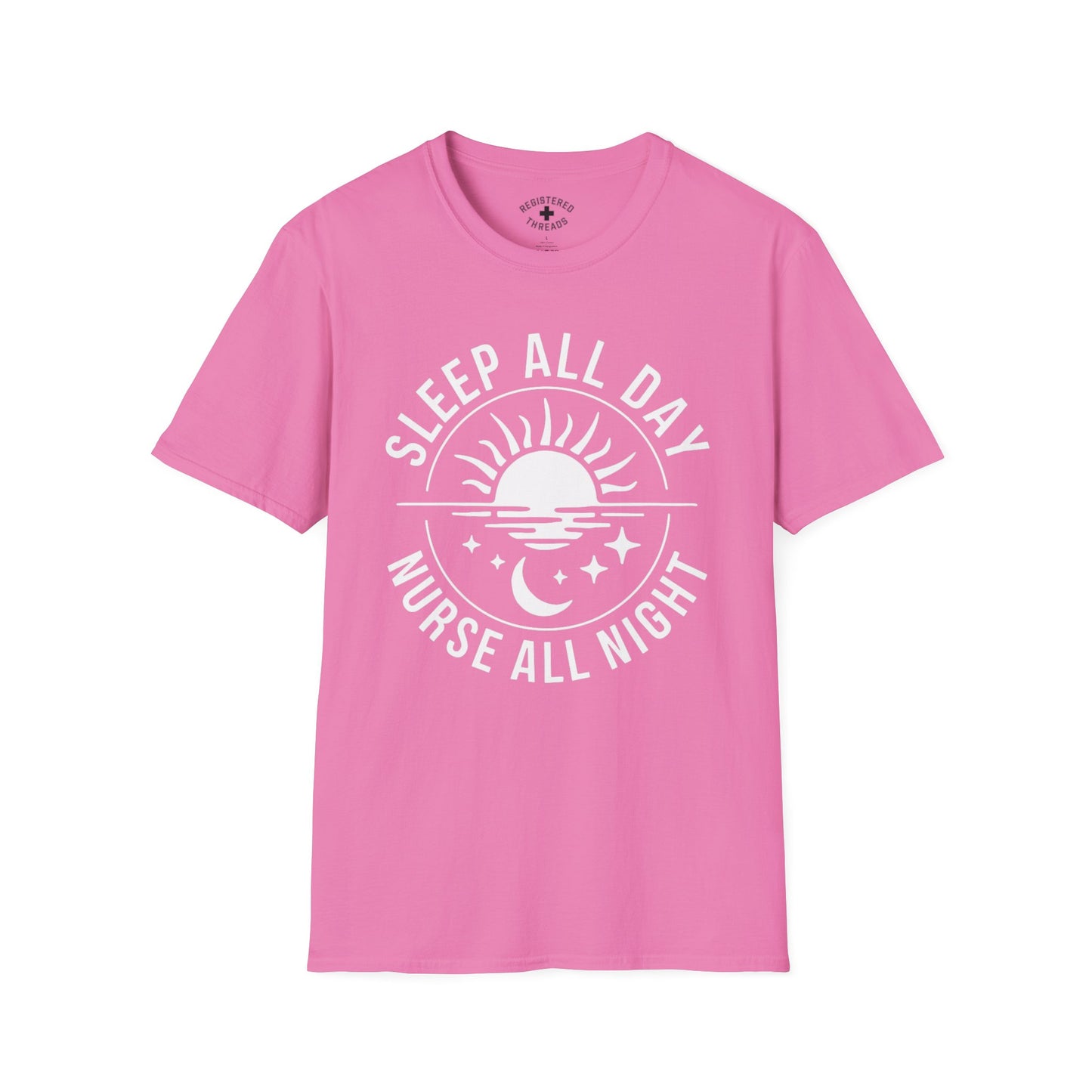 Sleep All Day, Nurse All Night T-Shirt