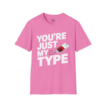 You're Just My Type T-Shirt