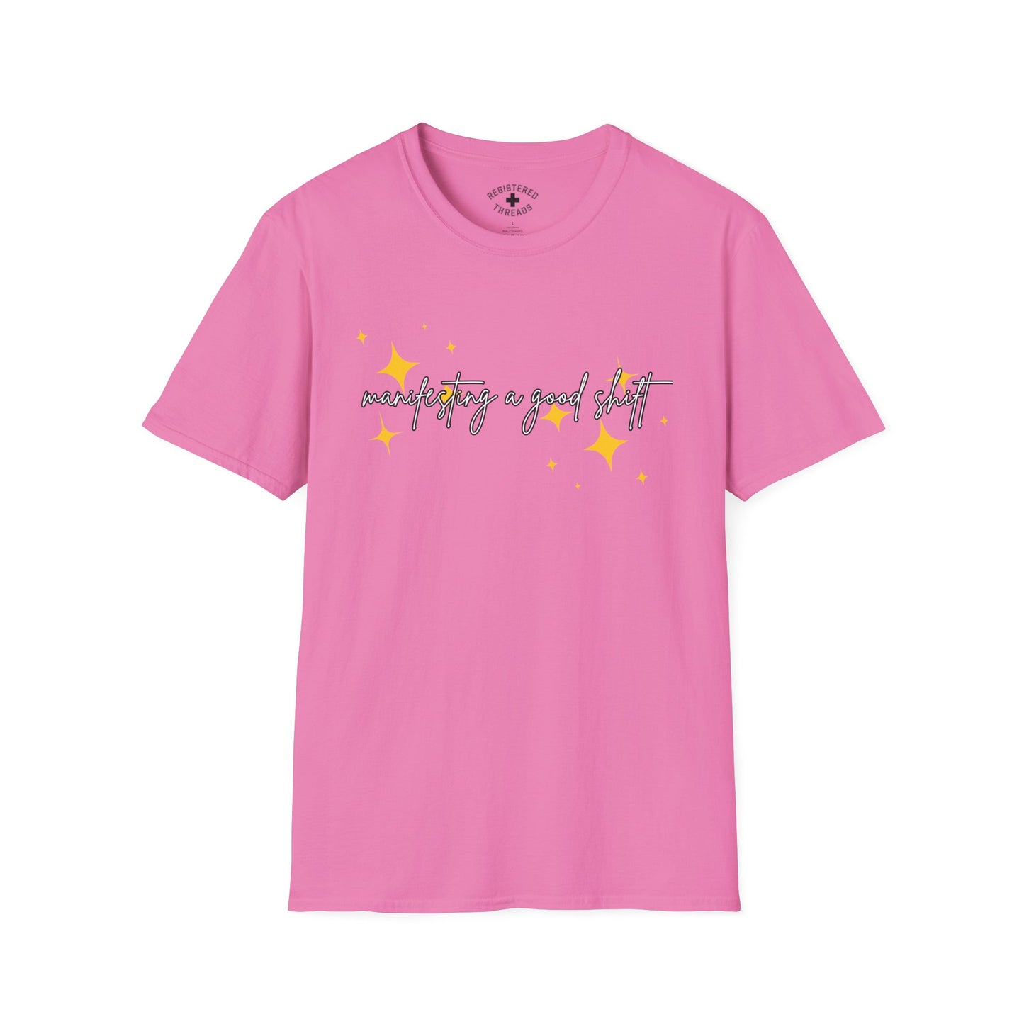 Manifesting a Good Shift T-Shirt