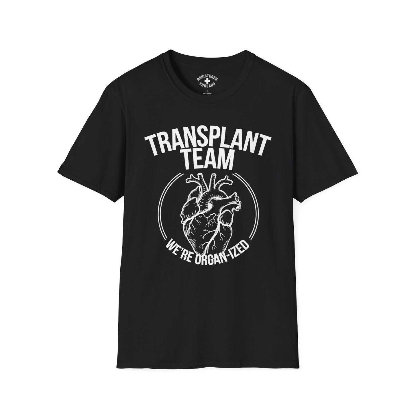 Transplant Team: We're Organ-ized T-Shirt