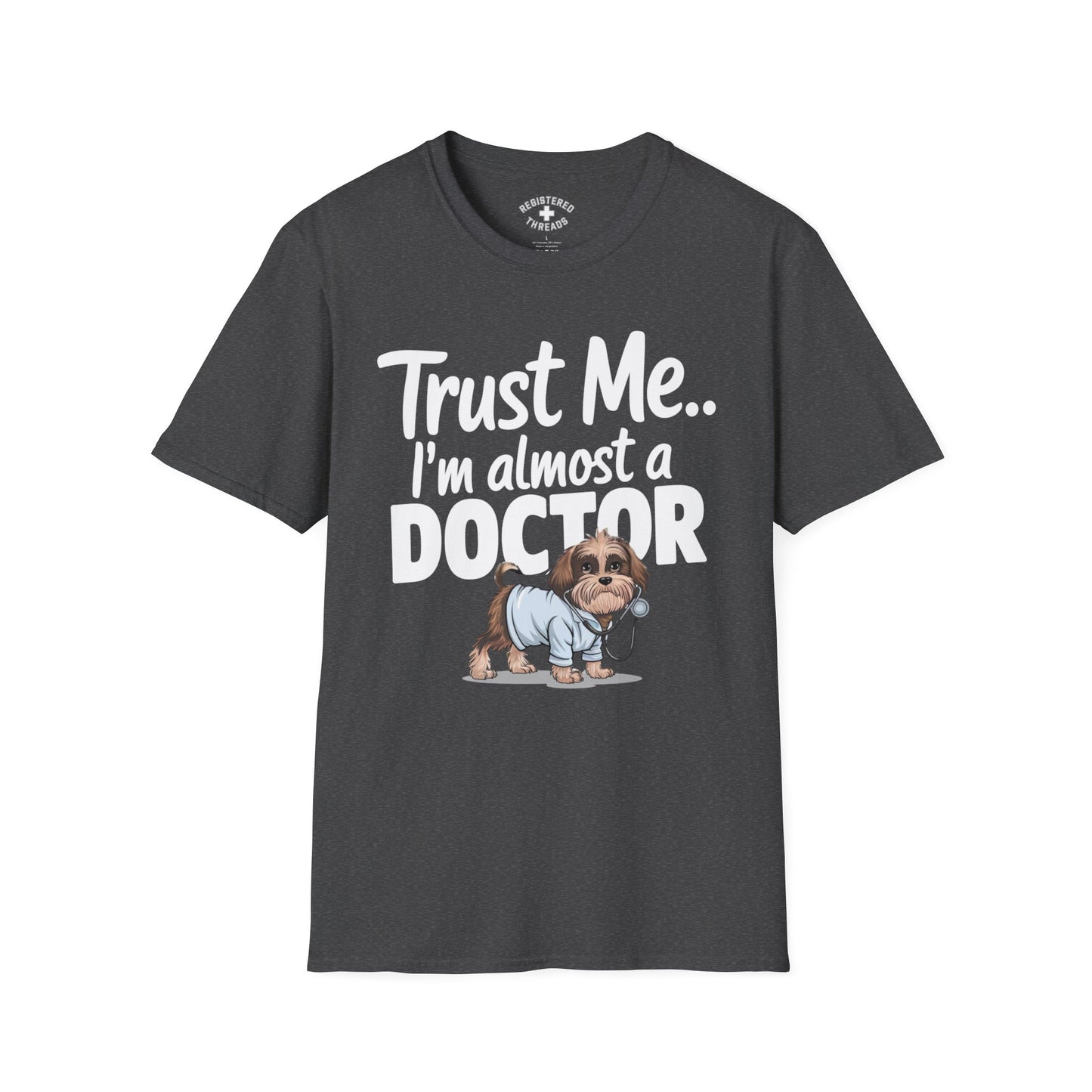 Trust Me.. I'm Almost a Doctor T-Shirt