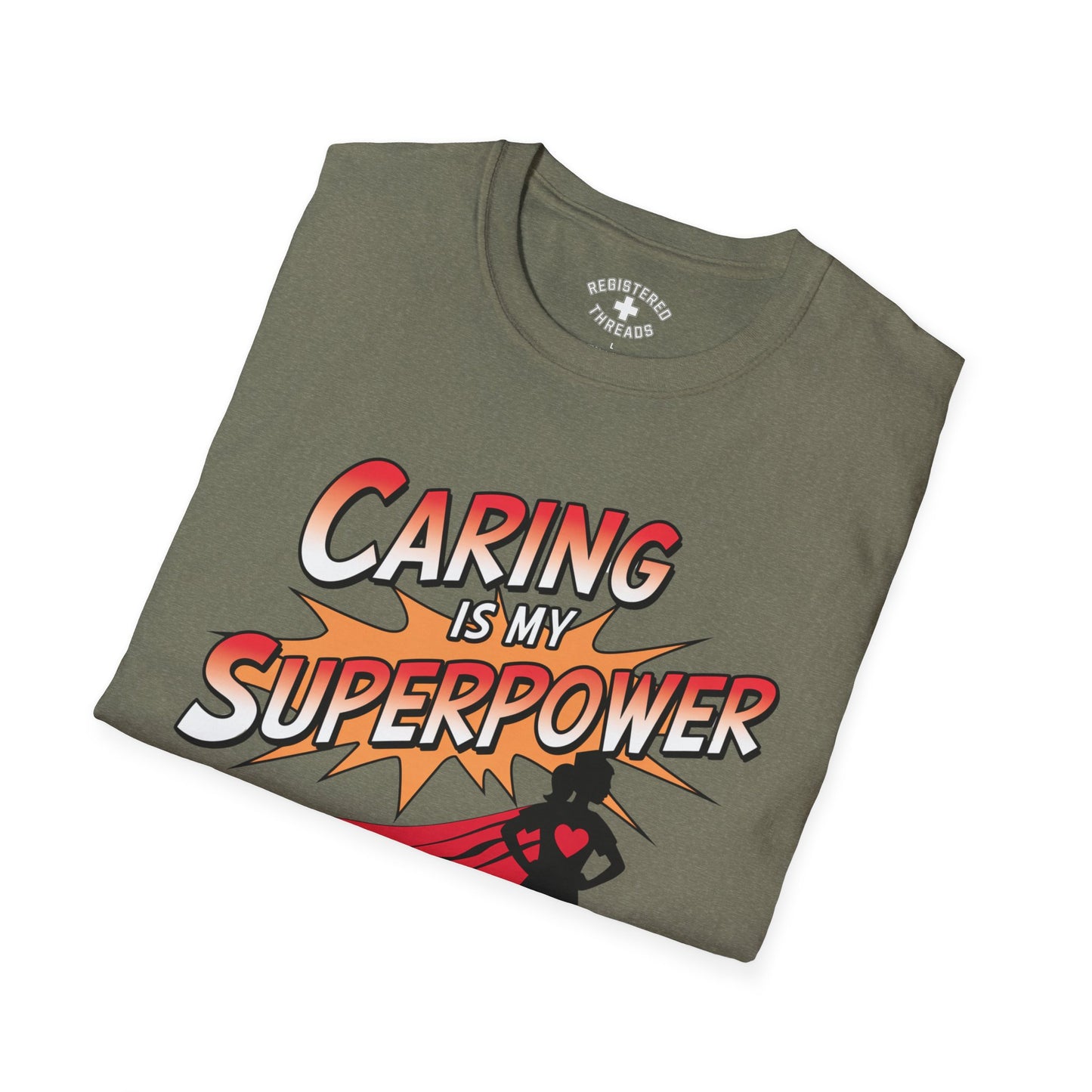 Caring is my Superpower T-Shirt