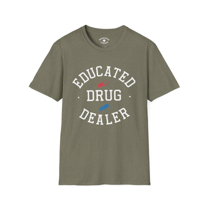 Educated Drug Dealer T-Shirt